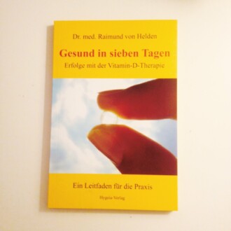 Gesund in sieben Tagen: Vitamin-D-Therapie